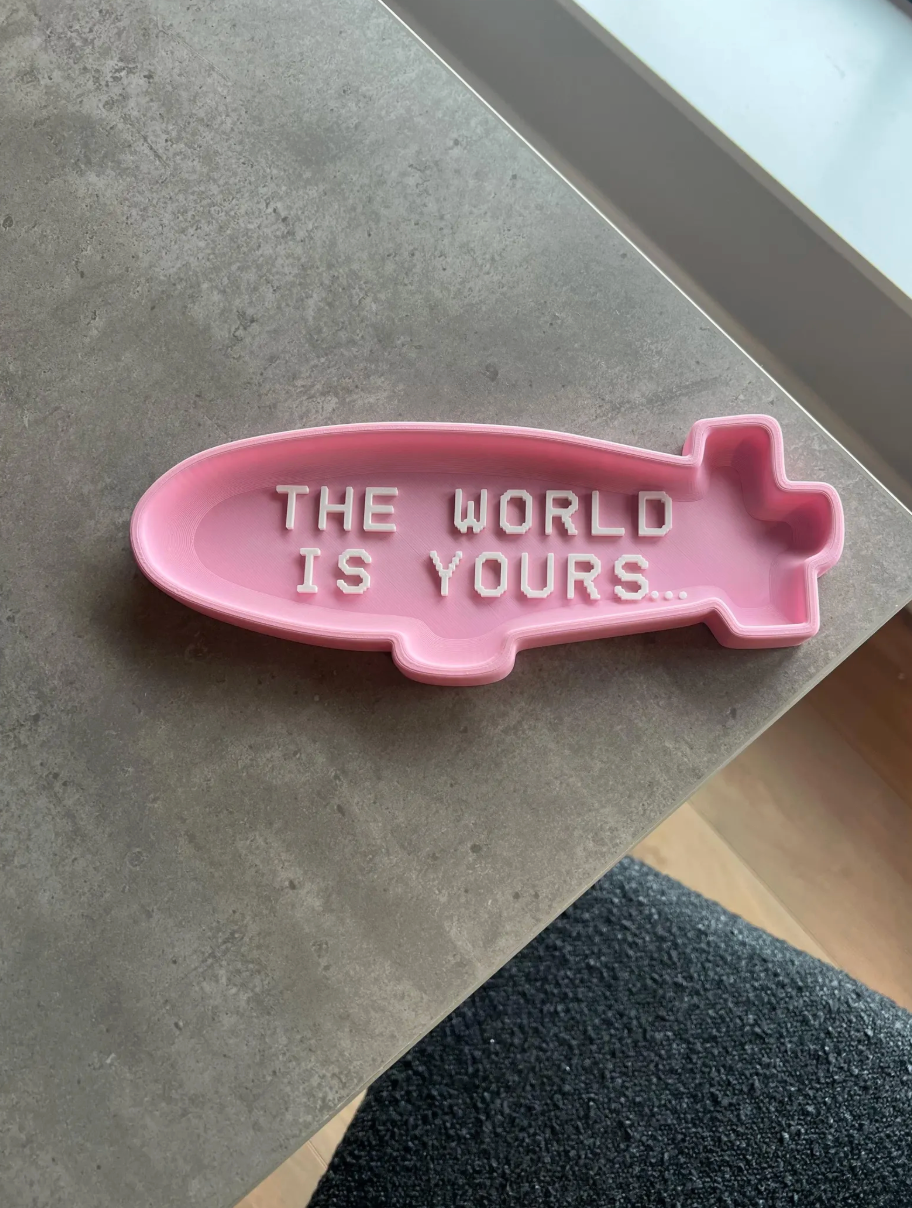 "The World Is Yours" Blimp Tray