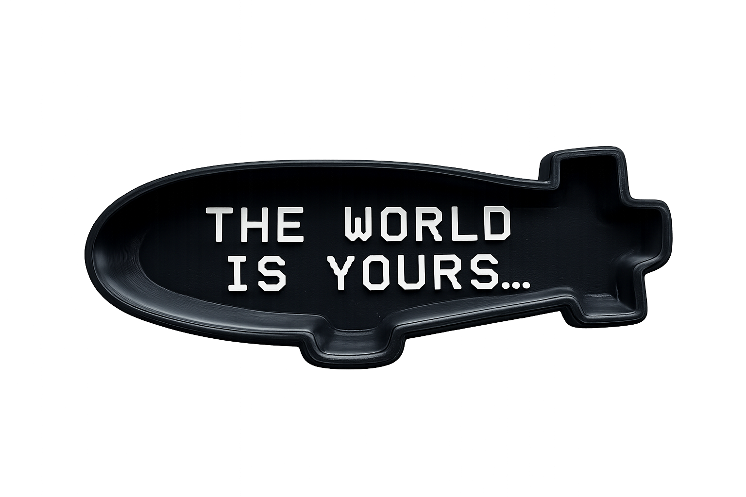 "The World Is Yours" Blimp Tray
